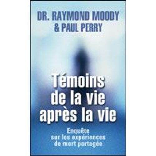 Témoins De La Vie Après La Vie
