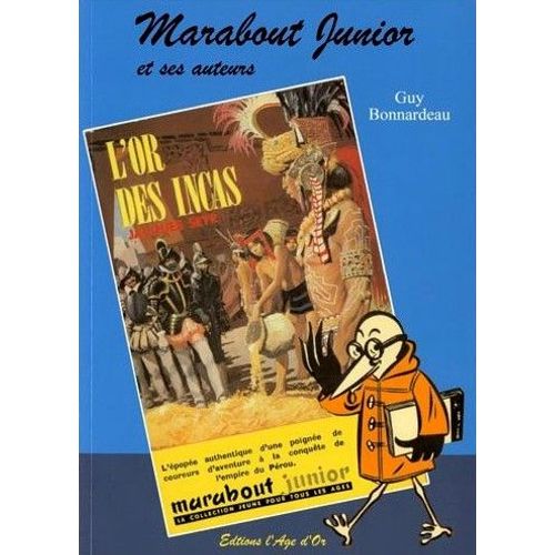 Marabout Junior Et Ses Auteurs ( Henri Vernes, Willy Bourgeois, Michel Duino, André Fernez )
