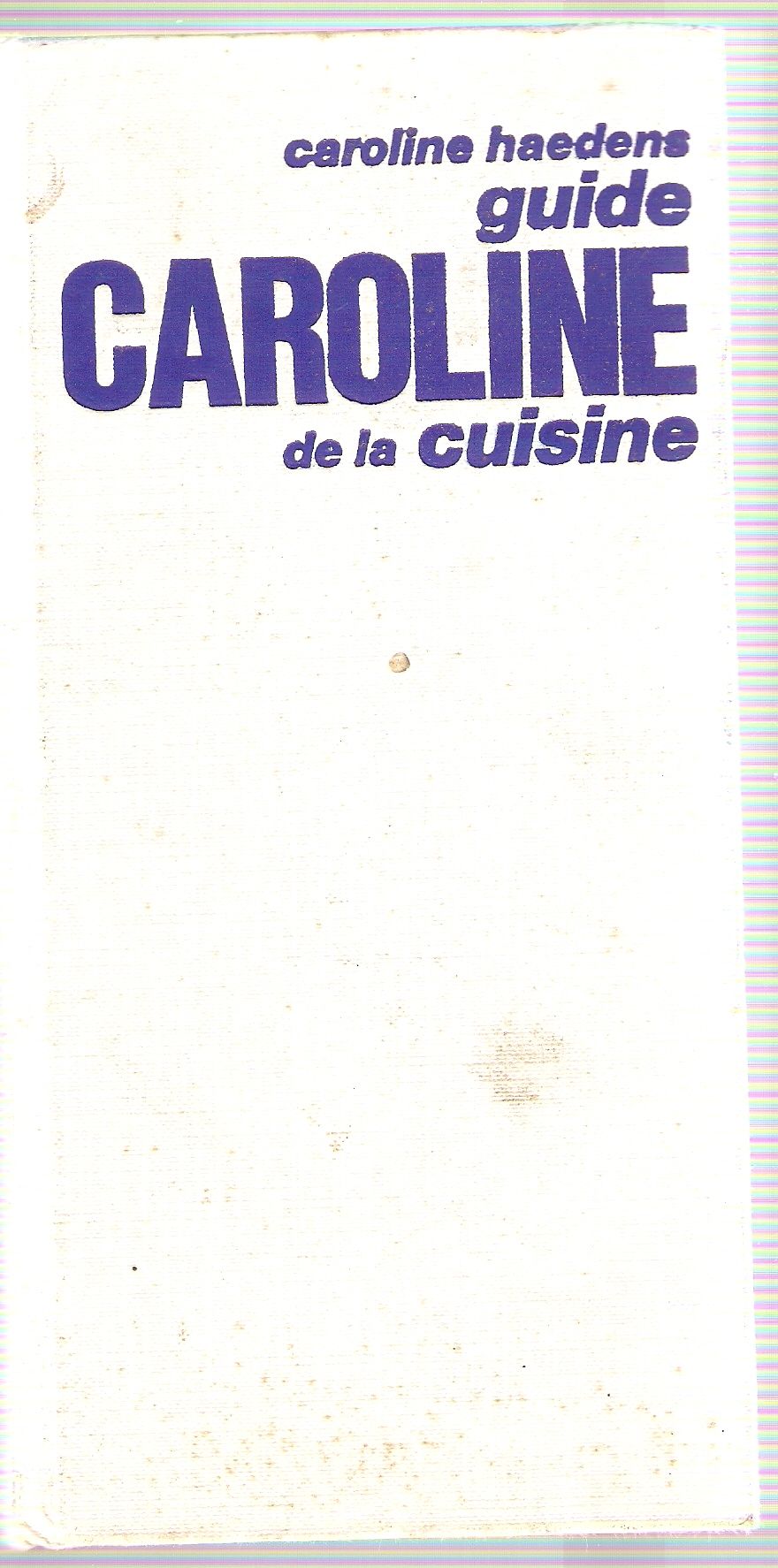 Guide Caroline De La Cuisine