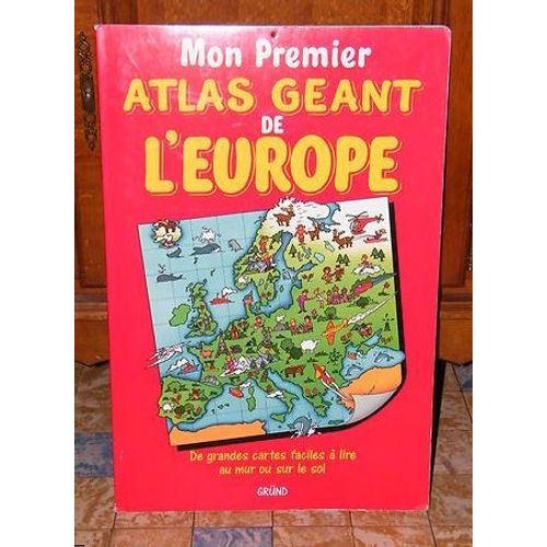 Mon Premier Atlas Geant De L'europe