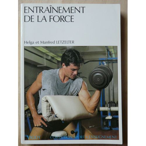 Entraînement De La Force - Théorie, Méthodes, Pratique