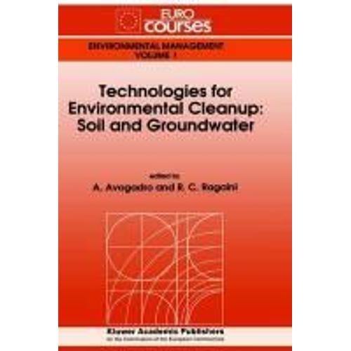 Technologies For Environmental Cleanup: Soil And Groundwater