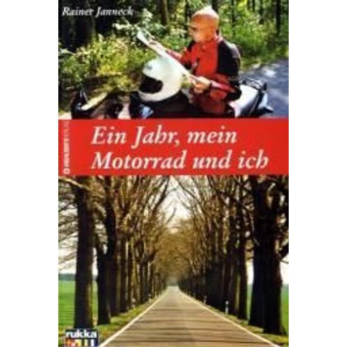 Ein Jahr, Mein Motorrrad Und Ich