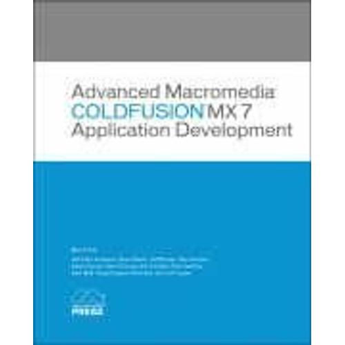 Advanced Macromedia Coldfusion Mx 7 Application Development