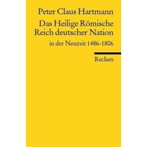 Das Heilige Römische Reich Deutscher Nation In Der Neuzeit 1486 - 1806