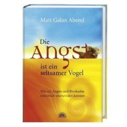 Die Angst Ist Ein Seltsamer Vogel