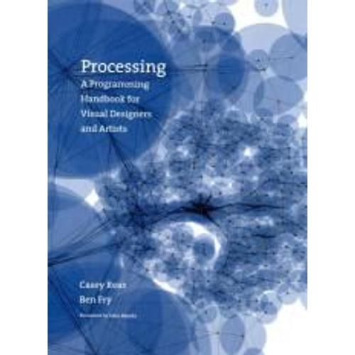 Processing : A Progamming Hanbook For Visual Designers And Artists