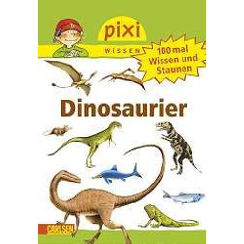 Pixi Wissen 55. 100 Mal Wissen Und Staunen: Dinosaurier