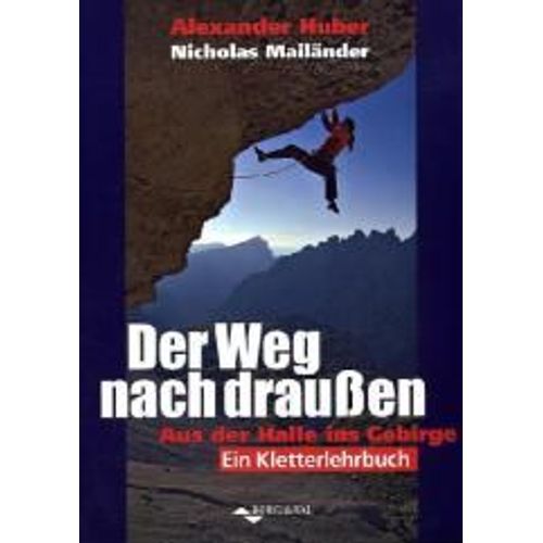 Kletterhandbuch - Aus Der Halle Ins Gebirge
