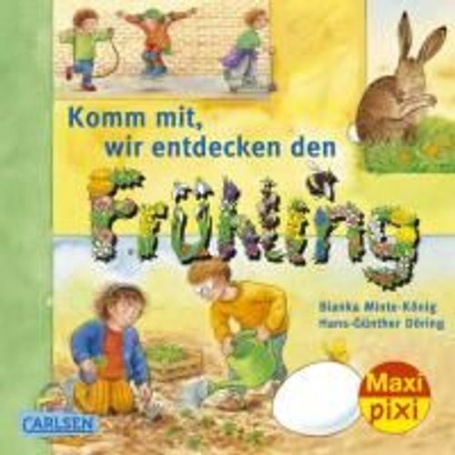 Maxi-Pixi 81: Komm Mit! Wir Entdecken Den Frühling