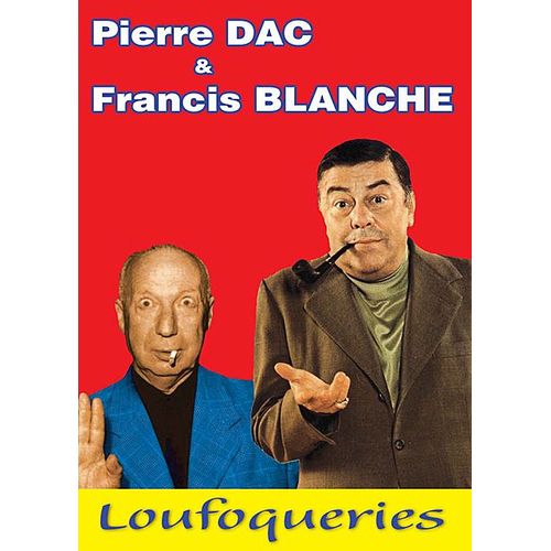 Pierre Dac & Francis Blanche : Loufoqueries