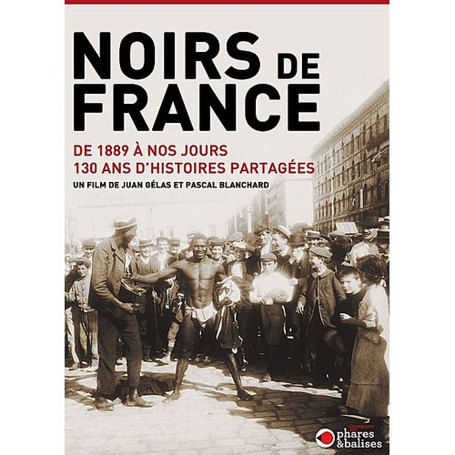 Noirs De France : De 1889 À Nos Jours - 130 Ans D'histoires Partagées