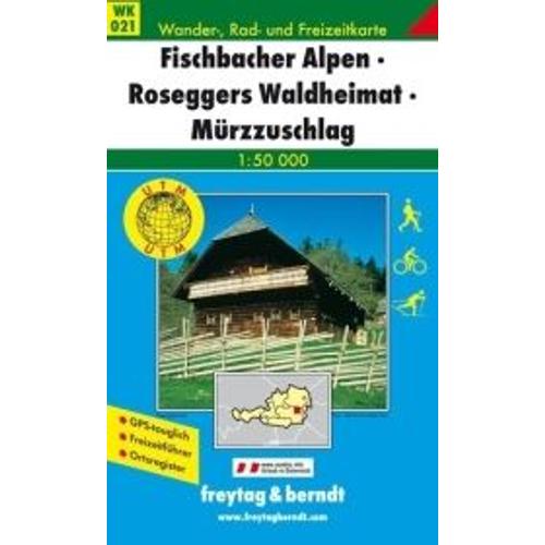 Fischbacher Alpen. Roseggers Waldheimat. Mürzzuschlag 1 : 50000. Wk 021