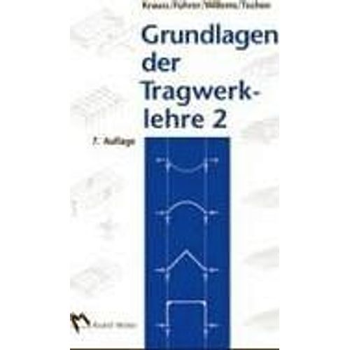 Grundlagen Der Tragwerklehre 2