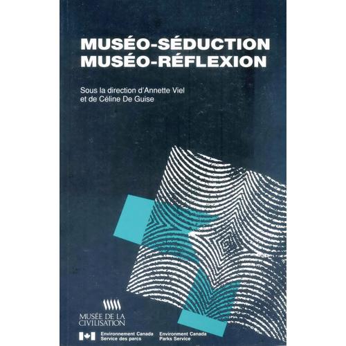 Muséo-Séduction, Muséo-Réflexion