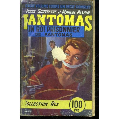 Fantomas. Un Roi Prisonnier De Fantomas.