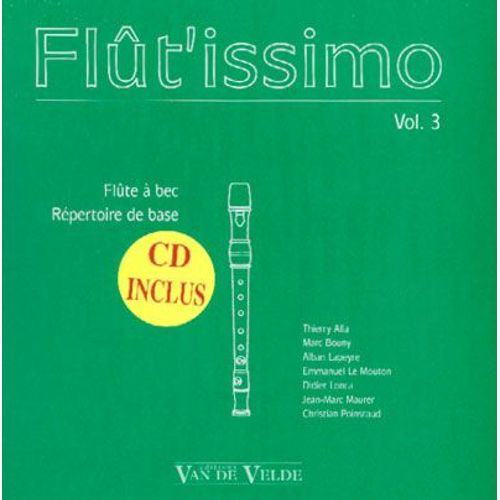 Flût'issimo - Volume 3 Classes De 4ème & 3ème - Livret + Cd