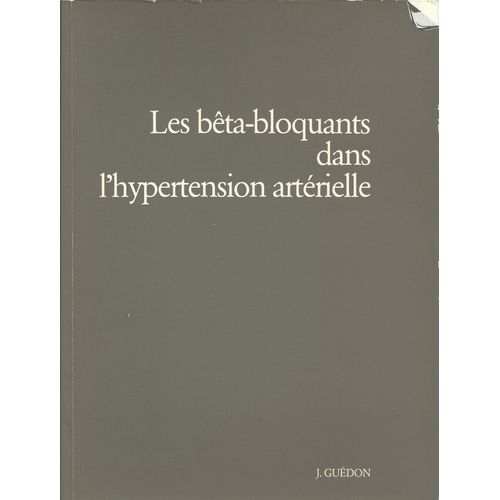 Les Bêta-Bloquants Dans L'hypertension Artérielle