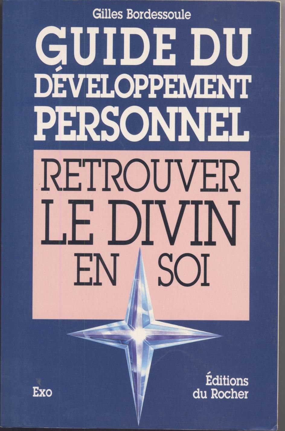 Guide Du Développement Personnel. Retrouver Le Divin En Soi