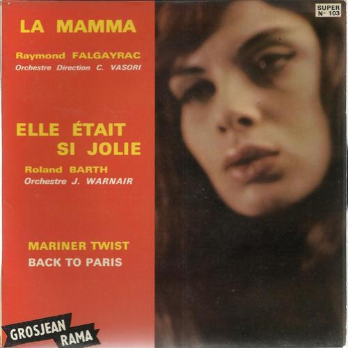 La Mamma (R. Gall - Charles Aznavour) - Elle Était Si Jolie (Alain Barrière)  /  Mariner Twist (C.B. Jones) - Back To Paris (Nemo) (Offert Par La Crème De Gruyère "La Vache Grosjean")