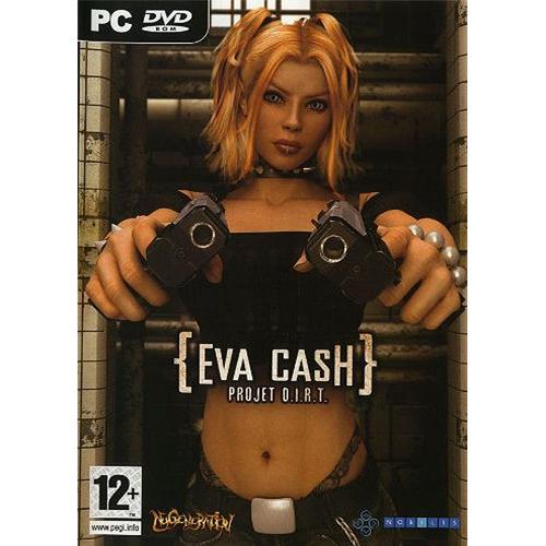Eva Cash - Projet D.I.R.T. - Just For Gamers Pc