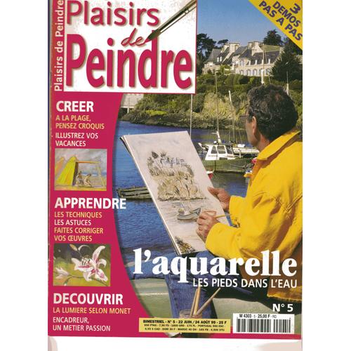 Plaisir De Peindre  N° 5 : L'aquarelle Les Pieds Dans L'eau