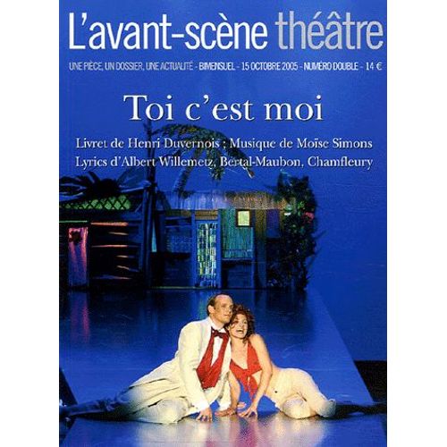 L'avant-Scène Théâtre N° 1191-1192, Octobr - Toi C'est Moi