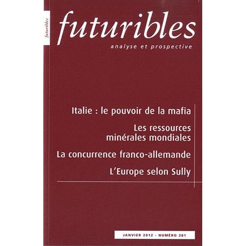 Futuribles N° 381 Janvier 2012 - Italie : Le Pouvoire De La Mafia - Les Ressources Minérales Mondiales