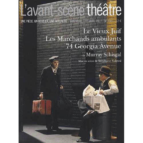 L'avant-Scène Théâtre N° 1221, 1er Avril 2 - Le Vieux Juif - Les Marchands Ambulants - 74 Georgia Avenue