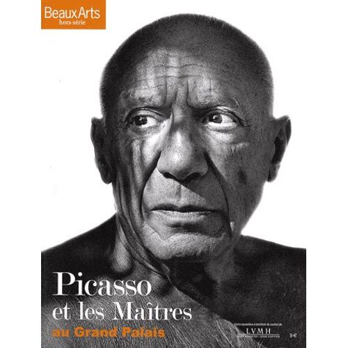 Beaux Arts Magazine Hors-Série - Picasso Et Les Maîtres Au Grand Palais