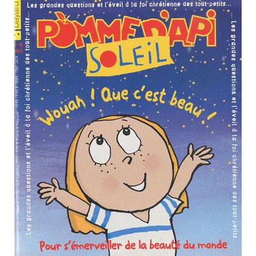 Pomme D'api Soleil N° 86, Août-Septembr - Wouah ! Que C'est Beau ! - Pour S'émerveiller De La Beauté Du Monde