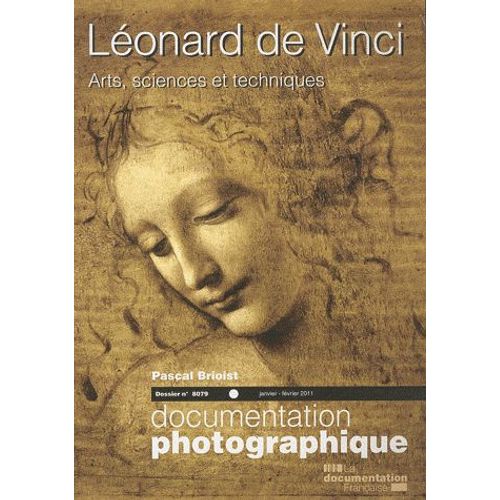 La Documentation Photographique N° 8079, Janvier-Fév - Léonard De Vinci - Arts, Sciences Et Techniques