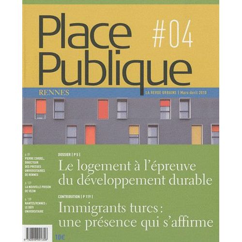 Place Publique Rennes N° 4, Mars-Avril 201 - Le Logement À L'épreuve Du Développement Durable