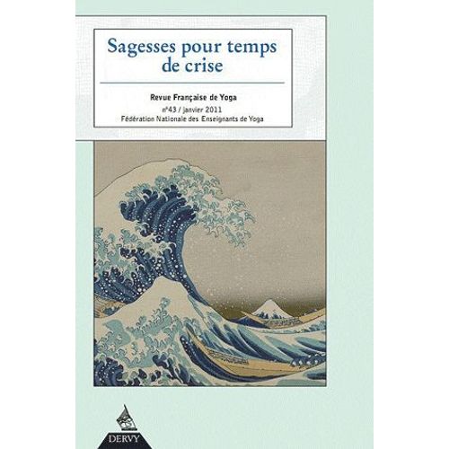 Sagesses Pour Temps De Crise N° 43, Janvier 2011