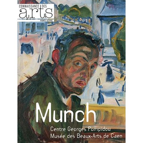 Connaissance Des Arts Hors-Série N° 503 - Munch - Centre Georges Pompidou, Musée Des Beaux-Arts De Caen