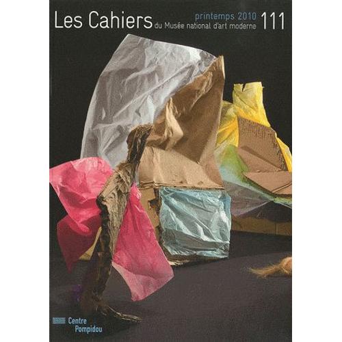 Les Cahiers Du Musée National D'art Moderne N° 111, Printemps 20 - N111