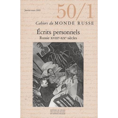 Cahiers Du Monde Russe N° 50/1, Janvier-Mars 2010 - Ecrits Personnels - Russie Xviiie-Xxe Siècles