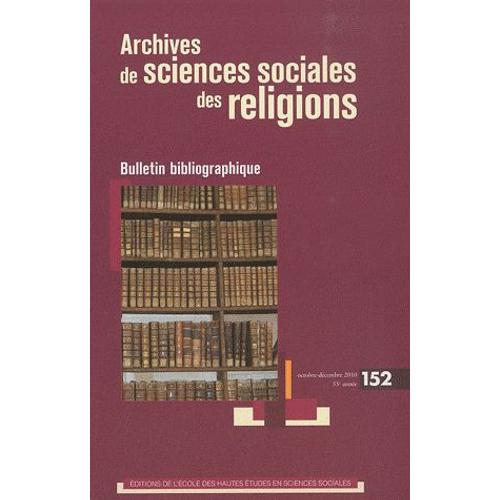 Archives De Sciences Sociales Des Religions N° 152, Octobre-Déce