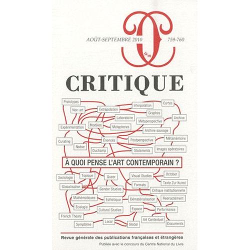 Critique N° 759-760, Août-Sep - A Quoi Pense L'art Contemporain ?