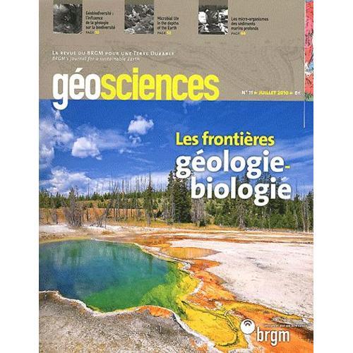 Géosciences N° 11, Juillet 2010 - Les Frontières Géologie-Biologie