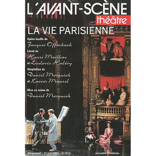 L'avant-Scène Théâtre N° 1012, 15 Juin 199 - La Vie Parisienne