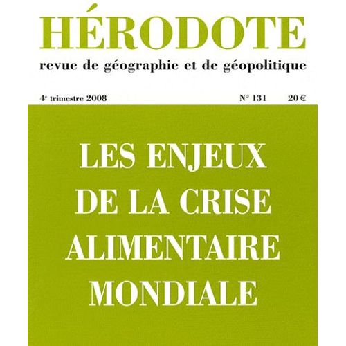 Hérodote N° 31, 4e Trimestre - Les Enjeux De La Crise Alimentaire Mondiale