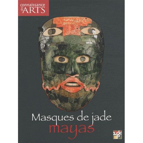 Connaissance Des Arts Hors-Série N° 481 - Masques De Jade Mayas