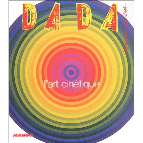 Dada N° 110, Mai 2005 - L'art Cinétique, Une Vue De L'esprit ?