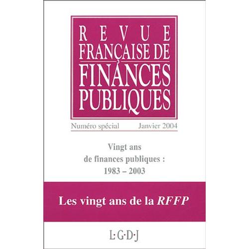 Revue Française De Finances Publiques N° Spécial Janvier 2 - Vingt Ans De Finances Publiques 1983-2003