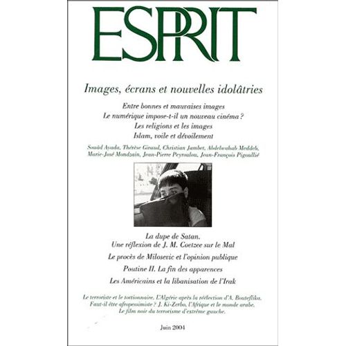 Esprit N° 6 Juin 2004 - Images, Écrans Et Nouvelles Idolâtries