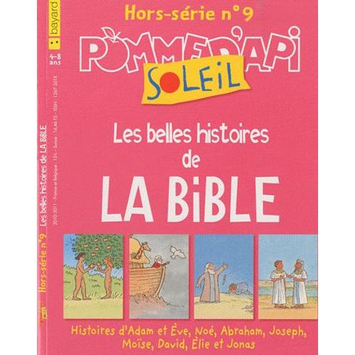 Pomme D'api Soleil Hors-Série N° 9 - Les Belles Histoires De La Bible