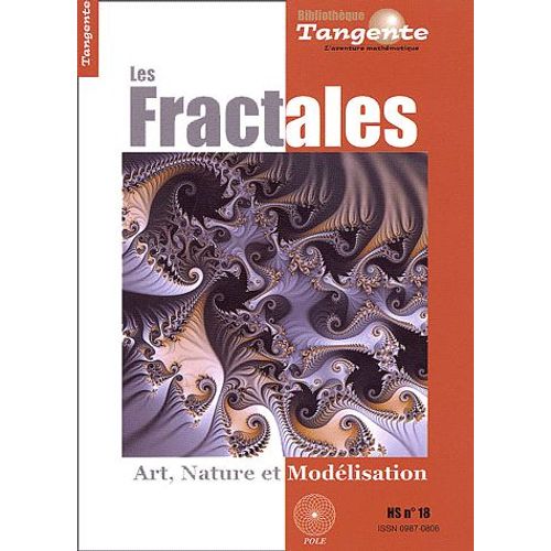 Tangente N° Hors-Série 18 - Les Fractales - Art, Nature Et Modélisation