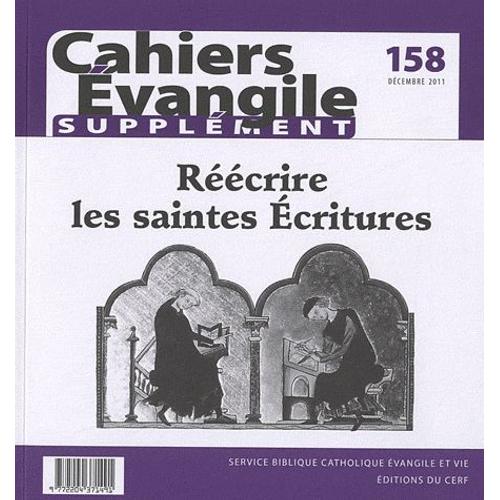 Supplément Aux Cahiers Evangile N° 158, Décembre 201 - Réécrire Les Saintes Ecritures