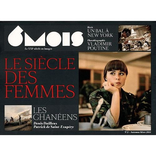 6 Mois, Le Xxie Siècle En Images N° 2, Automne/Hiver - Le Siècle Des Femmes